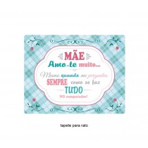 Tapete Rato Mãe Amo-te Muito