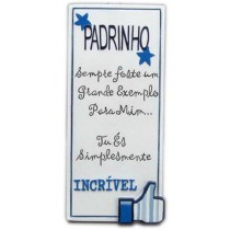 Placa Padrinho Incrivel 15cm